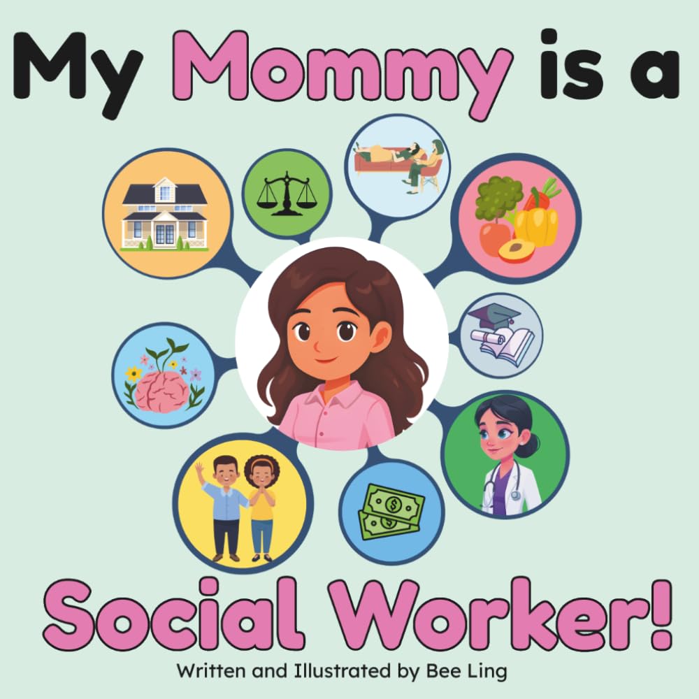 My Mommy Is A Social Worker!: An Educational Children's Picture Book That Celebrates Real Community Helper Careers (The Beeling Hive: Community Helpers (Careers for Kids Ages 2-6))