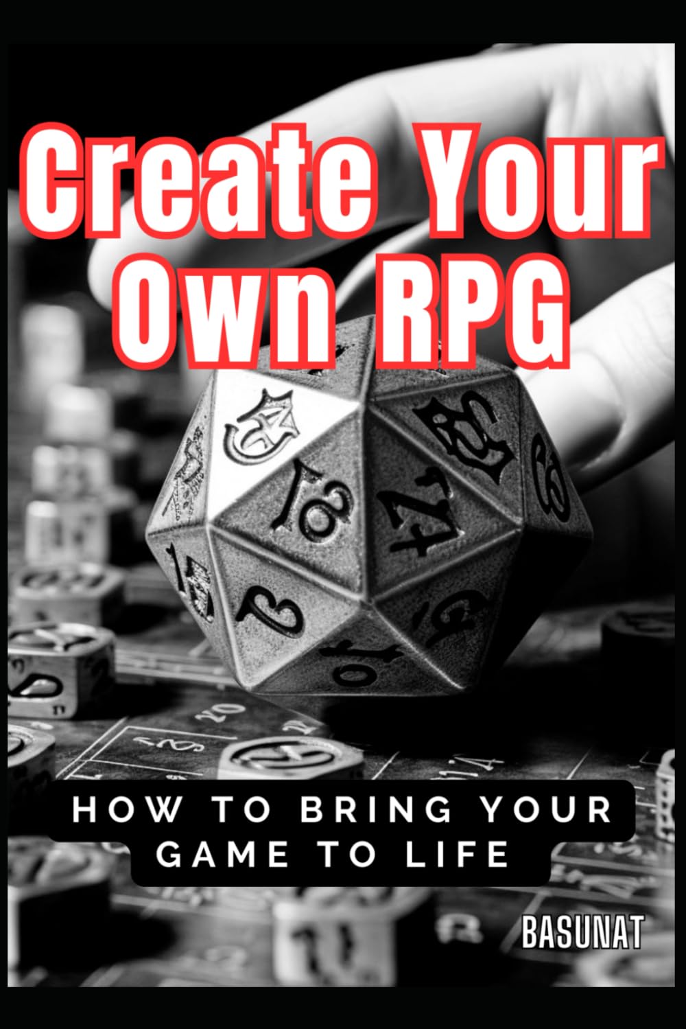 Create Your Own RPG: How To Bring Your Game to Life (Solo RPG)