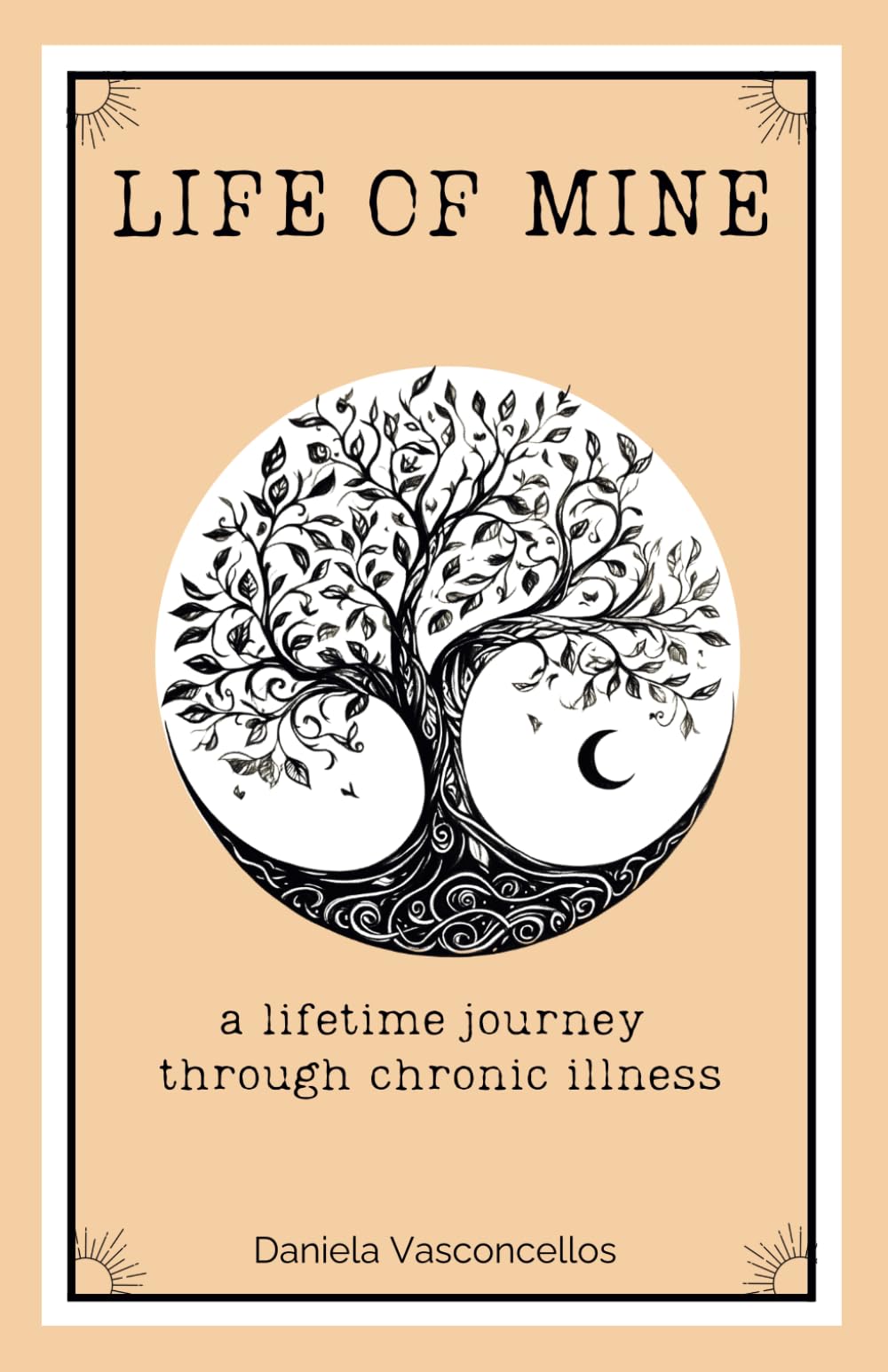 Life of Mine: a lifetime journey through chronic illness