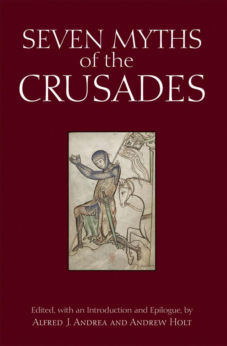 Seven Myths of the Crusades (Myths of History: A Hackett Series)