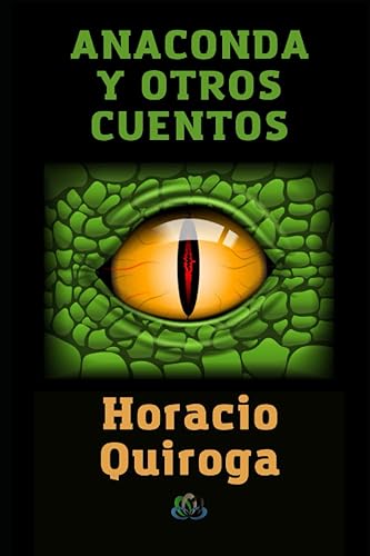 ANACONDA Y OTROS CUENTOS 1921 (Spanish Edition)