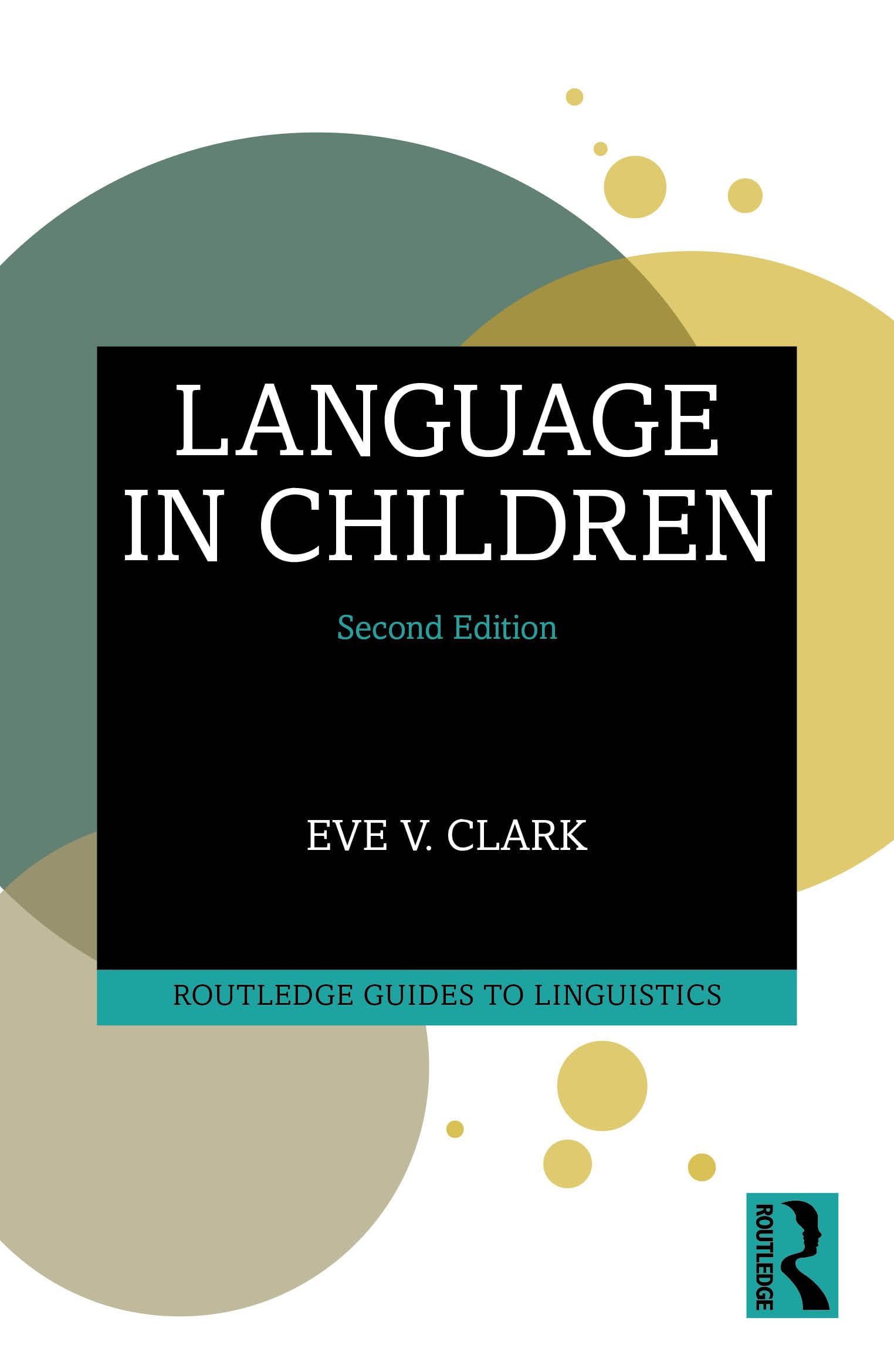 Language in Children (Routledge Guides to Linguistics)