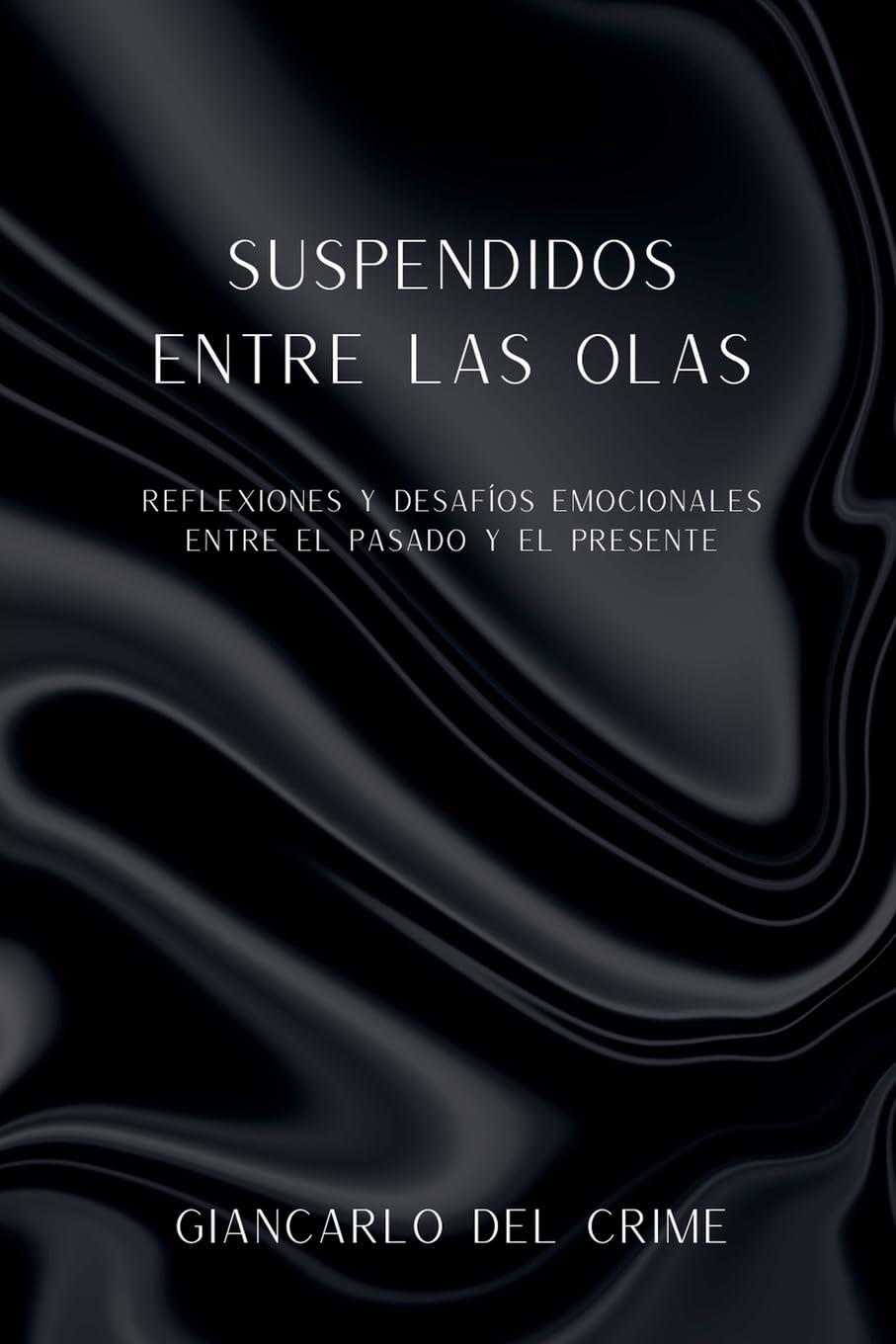 Suspendidos Entre Las Olas: Reflexiones y Desafíos Emocionales entre el pasado y el presente