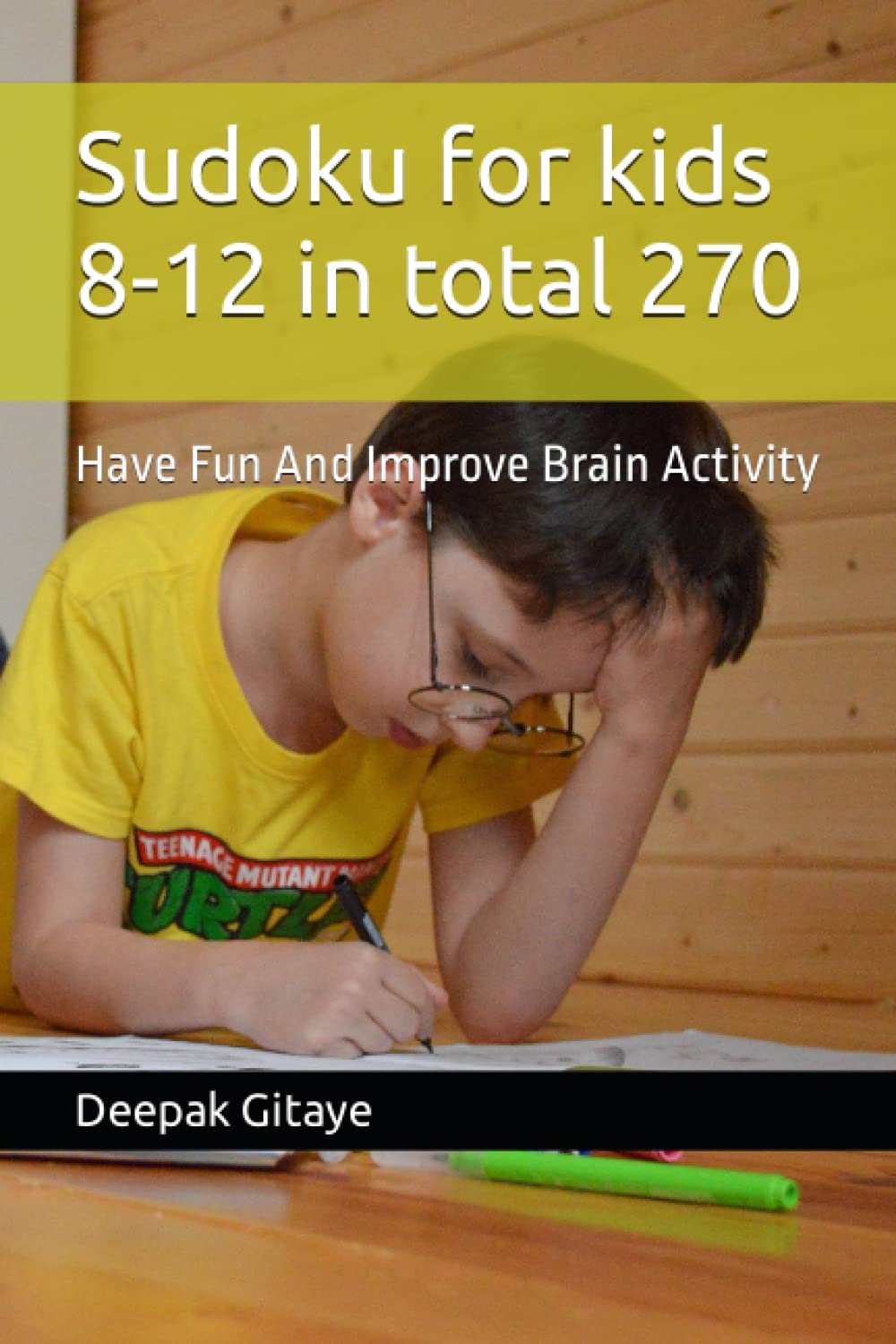 Sudoku for kids 8-12 in total 270: Have Fun And Improve Brain Activity