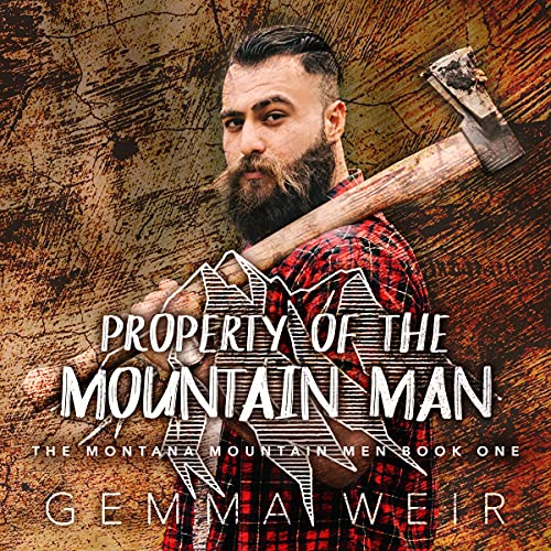 Property of the Mountain Man Montana Mountain Men (Audible