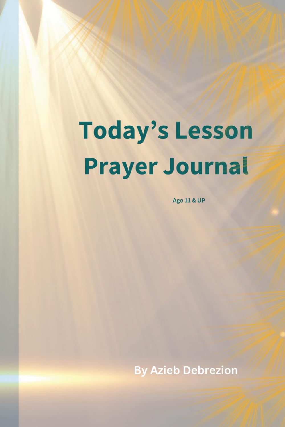 Today's Lesson Prayer Journal (Genesis One Series)
