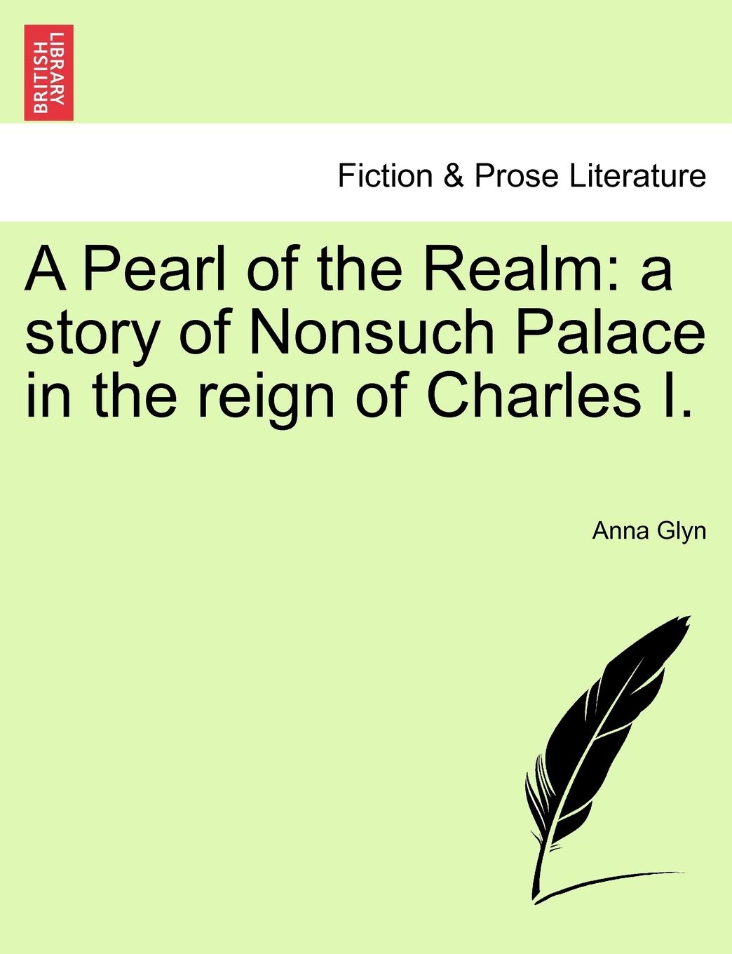 A Pearl of the Realm: A Story of Nonsuch Palace in the Reign of Charles I.