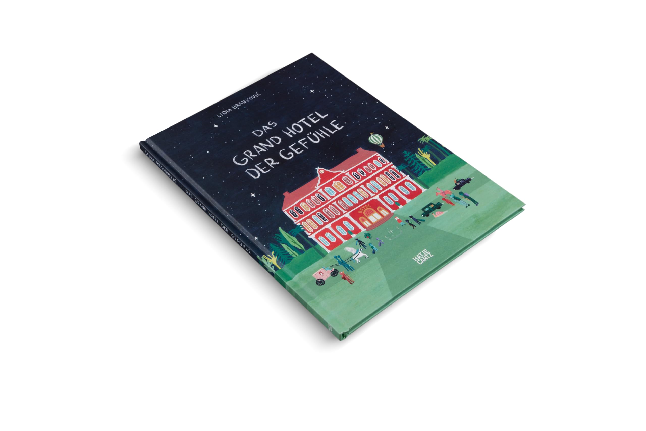 Das Grand Hotel der Gefühle. Wenn Liebe, Wut und Dankbarkeit bei uns einziehen: Gefühle beschreiben und benennen. Ein besonderes Kinderbuch ab 4 über Emotionen und Umgang mit Gefühlen
