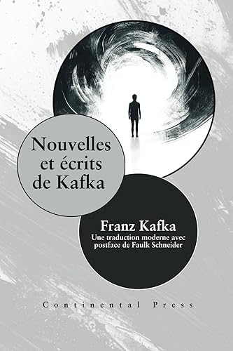 Nouvelles et écrits de Kafka 2023 Edition annotée (French Edition)