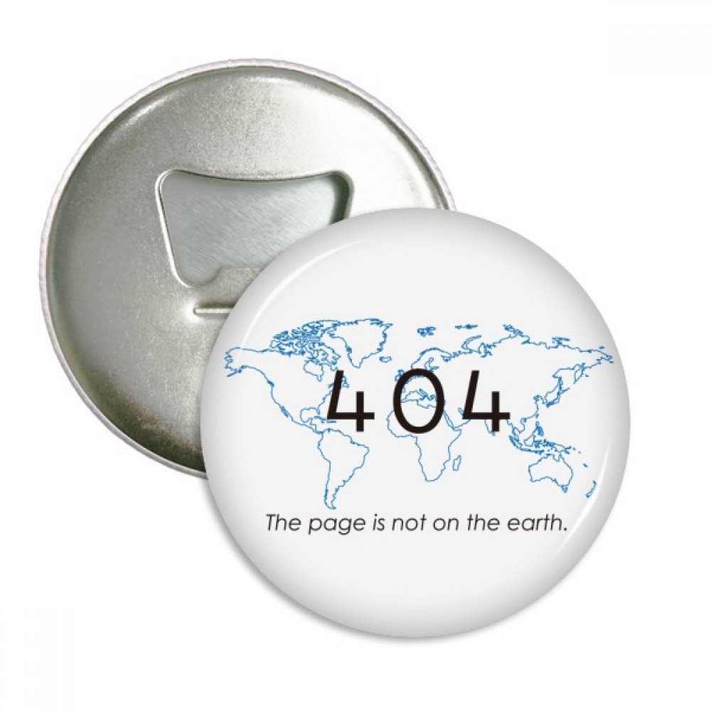 Décapsuleur Erreur 404 Programmer aimanté argent avec badge rond terre 3pcs