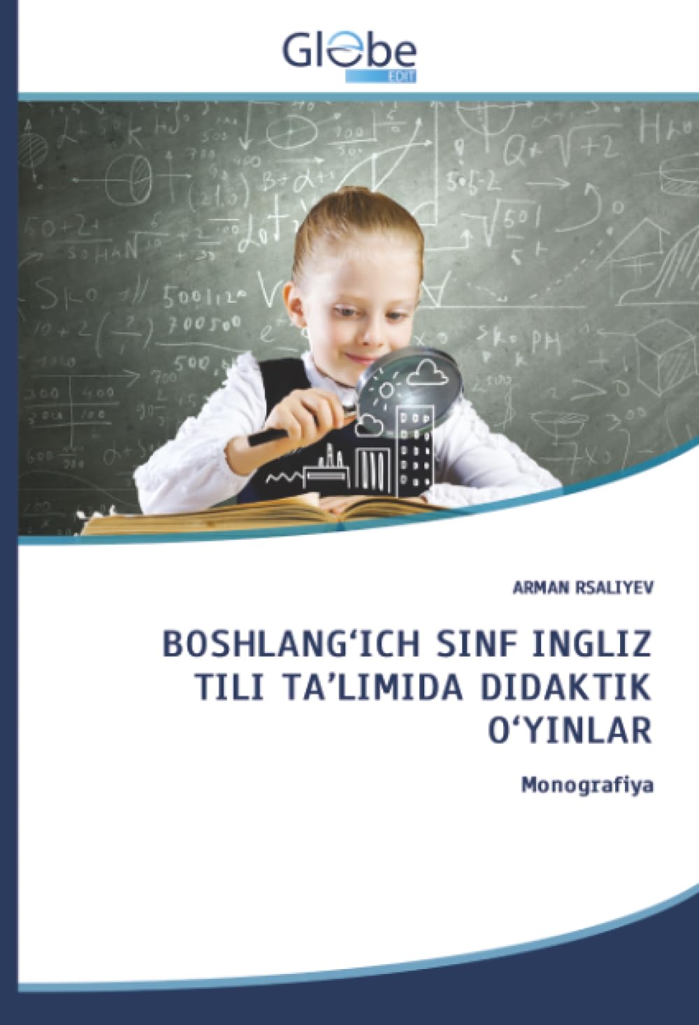 BOSHLANG'ICH SINF INGLIZ TILI TA'LIMIDA DIDAKTIK O'YINLAR: Monografiya