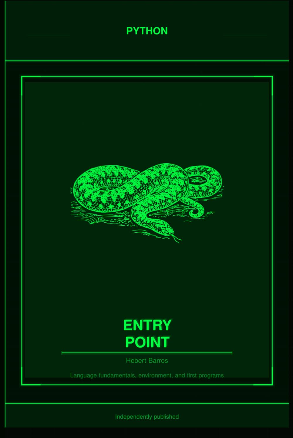Python: Entry Point: Language fundamentals, environment, and first programs