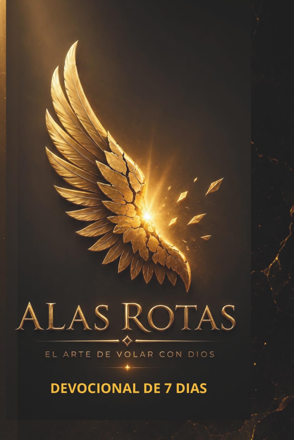 "Alas Rotas: El Arte de Volar con Dios".: Devocional de 7 dias