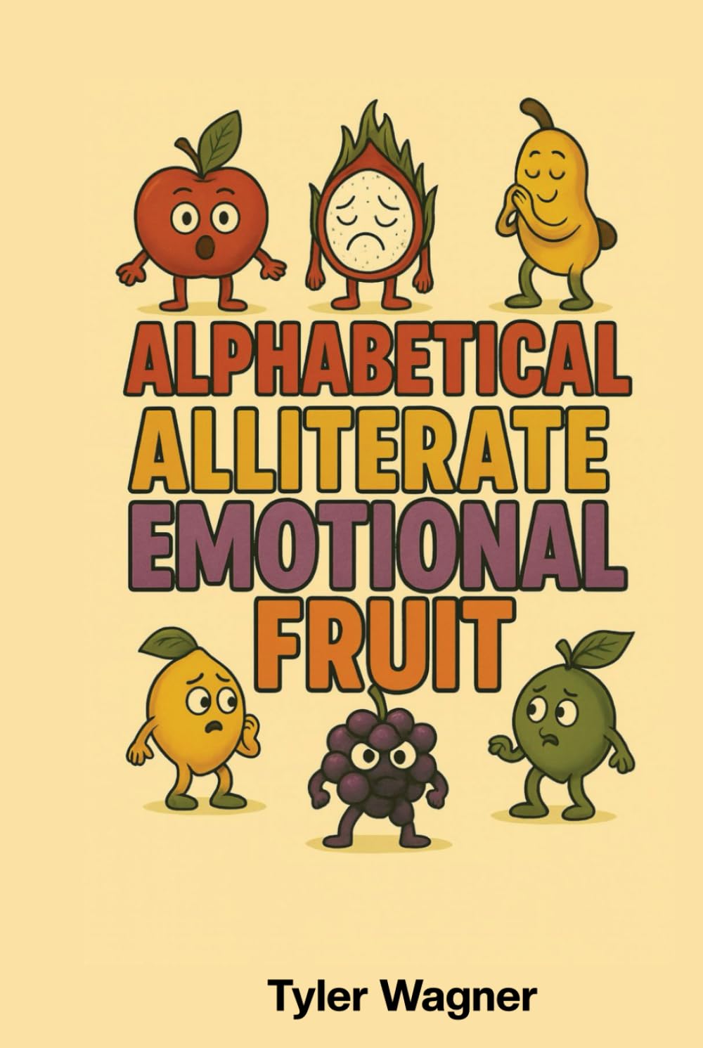 Alphabetical Alliterate Emotional Fruit
