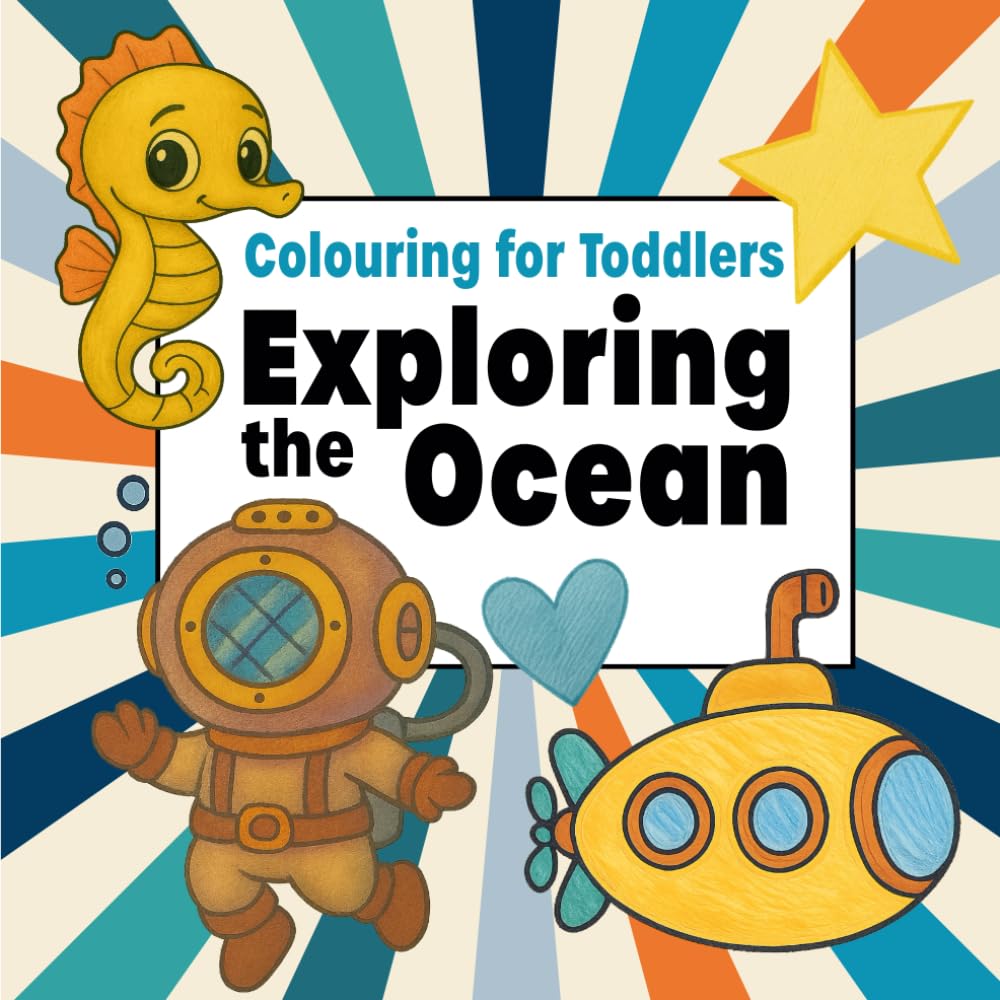 Coloring for Toddlers - Exploring the Ocean (British/Canadian English Edition): Fun and simple ocean themed coloring pages from A to Z with positive ... Toddlers (British/Canadian English Edition))