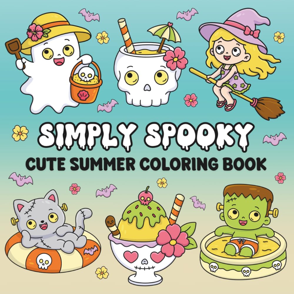 Simply Spooky Summer Coloring Book: Cute Bold and Easy Summerween Designs for Adults & Teens, Cozy Summer Vibes for Stress Relief and Relaxation