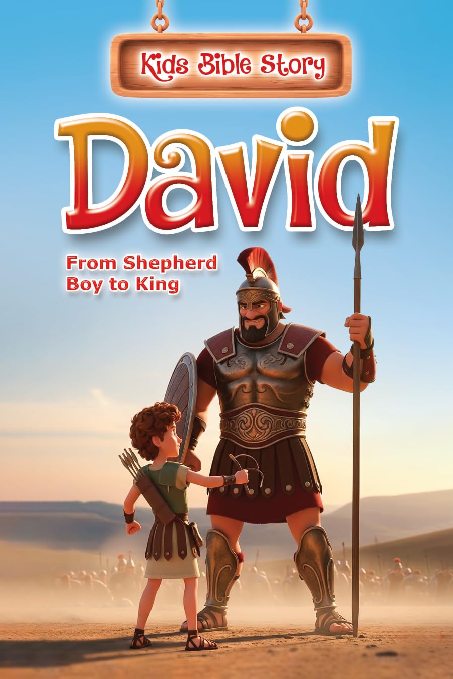 Kids Bible Story David From Shepherd Boy To King: Bible Story Book for Kids Ages 3-10, 3D Illustrated with Consistent Characters      Kindle Edition