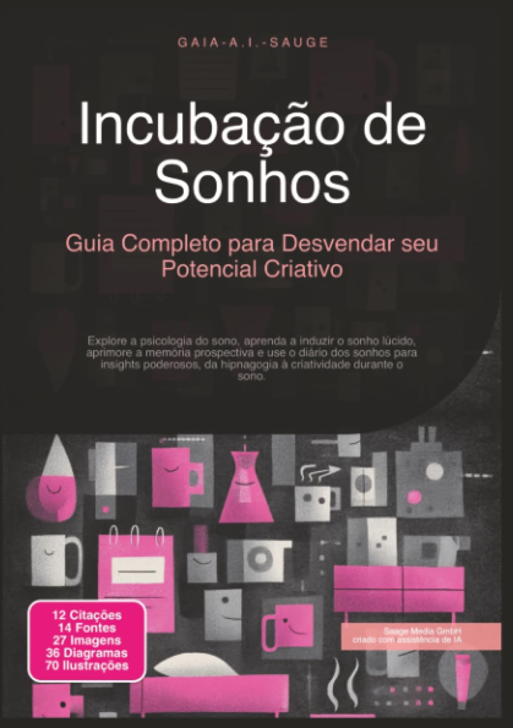 Incubação de Sonhos: Guia Completo para Desvendar seu Potencial Criativo