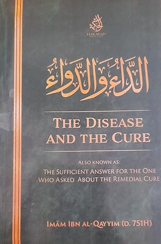 The Disease And The Cure ( أَلدَّاءُ وَالدَّوَاءُ ) Imam Ibn Al- Qayyim (D.751H) in English Language Indian good printed quality