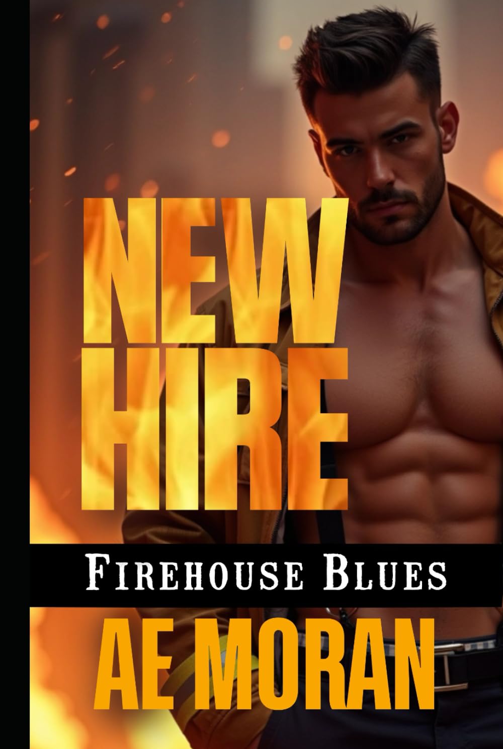 New Hire: A Steamy Firefighter Rescue Alpha Male Workplace Contemporary Romance (Firehouse Blues Series)