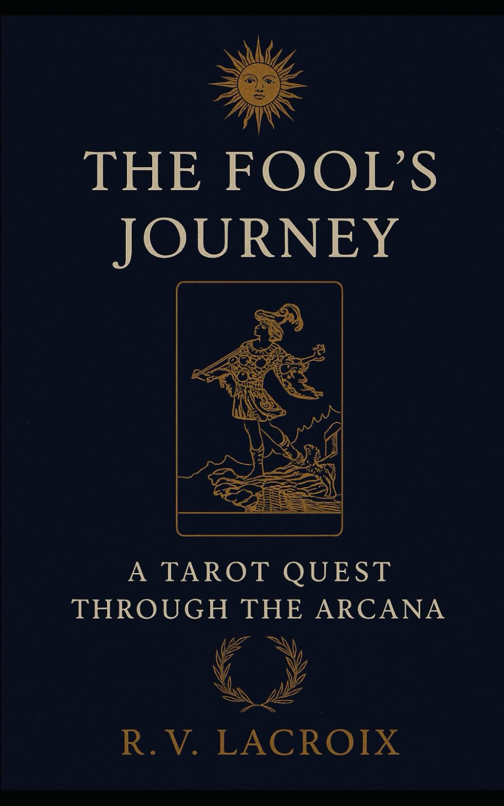 The Fool’s Journey: A Tarot Quest Through The Arcana