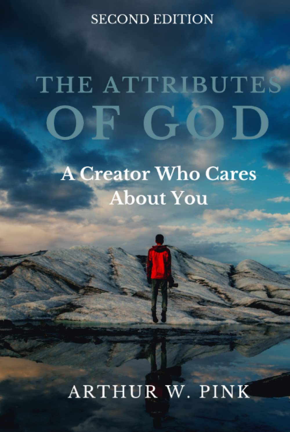 THE ATTRIBUTES OF GOD: A Creator Who Cares About You
