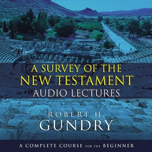 A Survey of the New Testament: Audio Lectures Audiolivro Por Robert H. Gundry capa