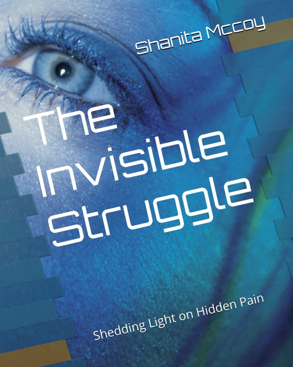 The Invisible Struggle: Shedding Light on Hidden Pain
