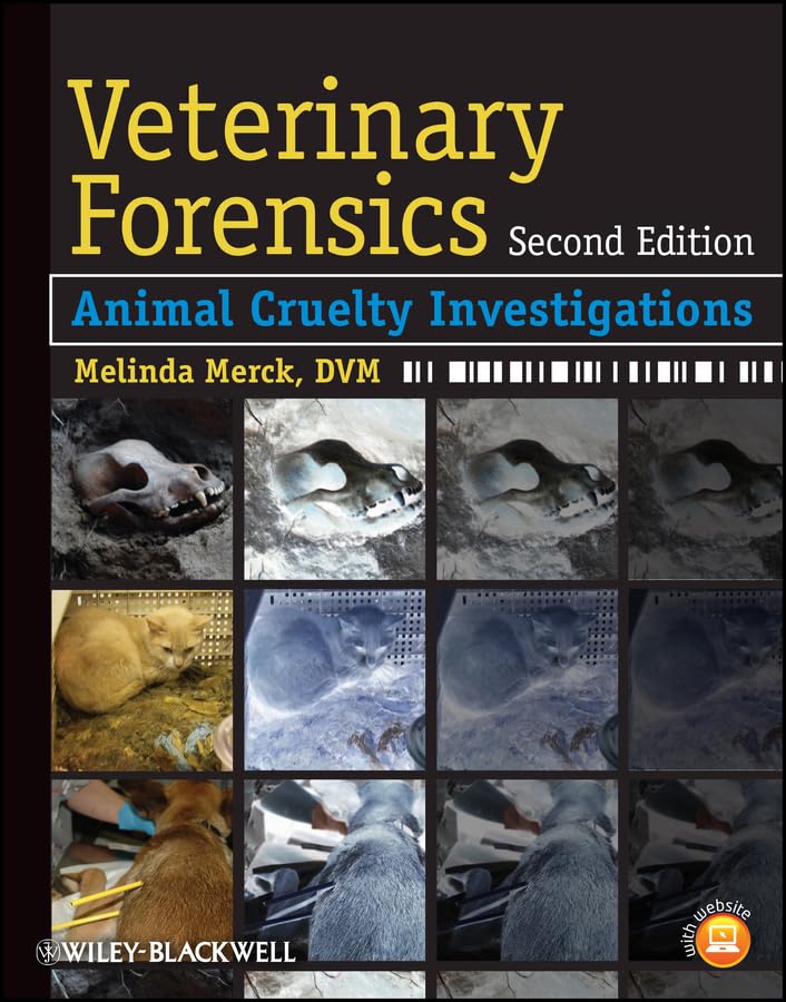 Veterinary Forensics: Animal Cruelty Investigations