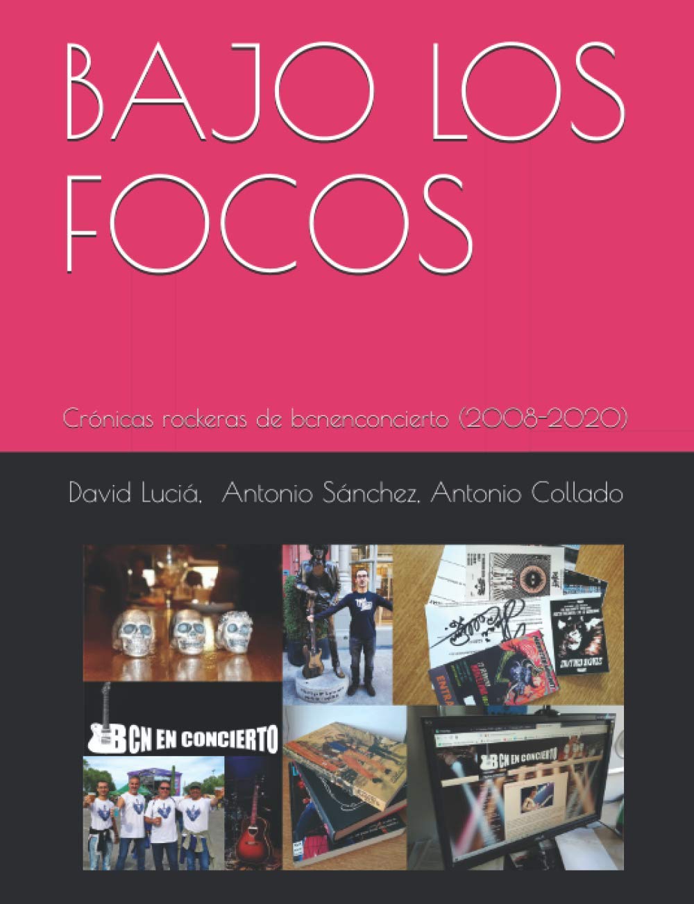 Bajo los focos crónicas rockeras revivez douze ans de concerts