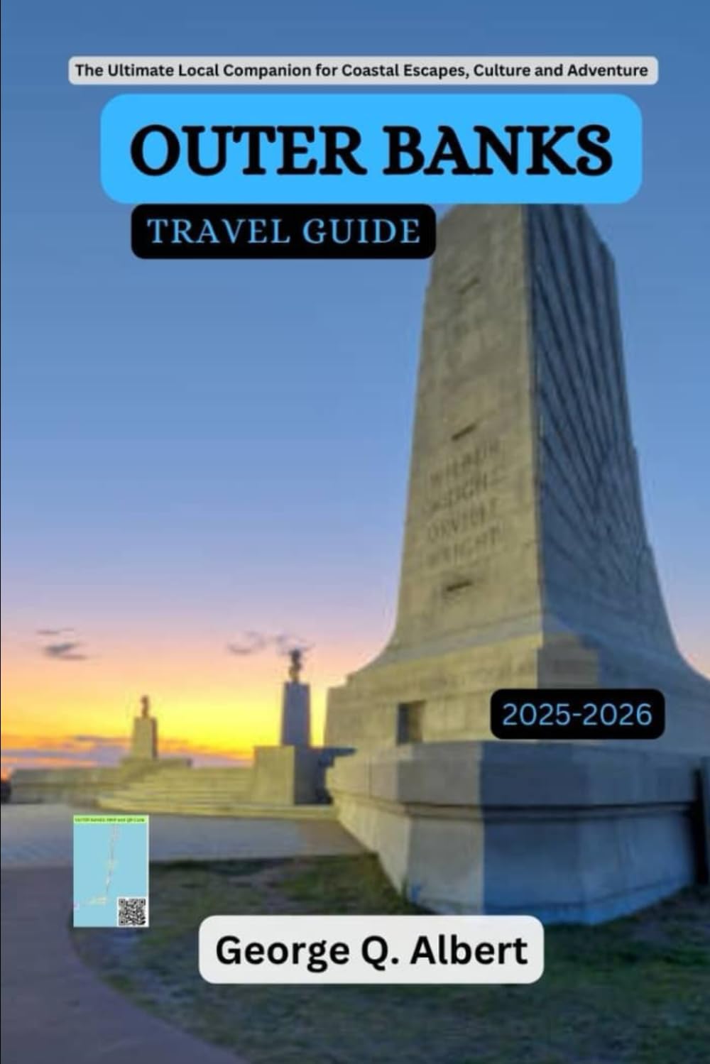 Outer Banks Travel Guide 2025-2026: The Ultimate Local Companion for Coastal Escapes, Culture and Adventure (Easygoing Journeys)