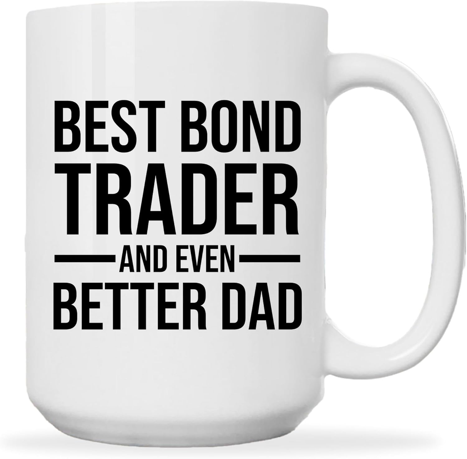 Stock Trader Coffee Mug 15oz White -Bond trader – Gift for Stock Trader Trading Market Trend Invest Day Men Women