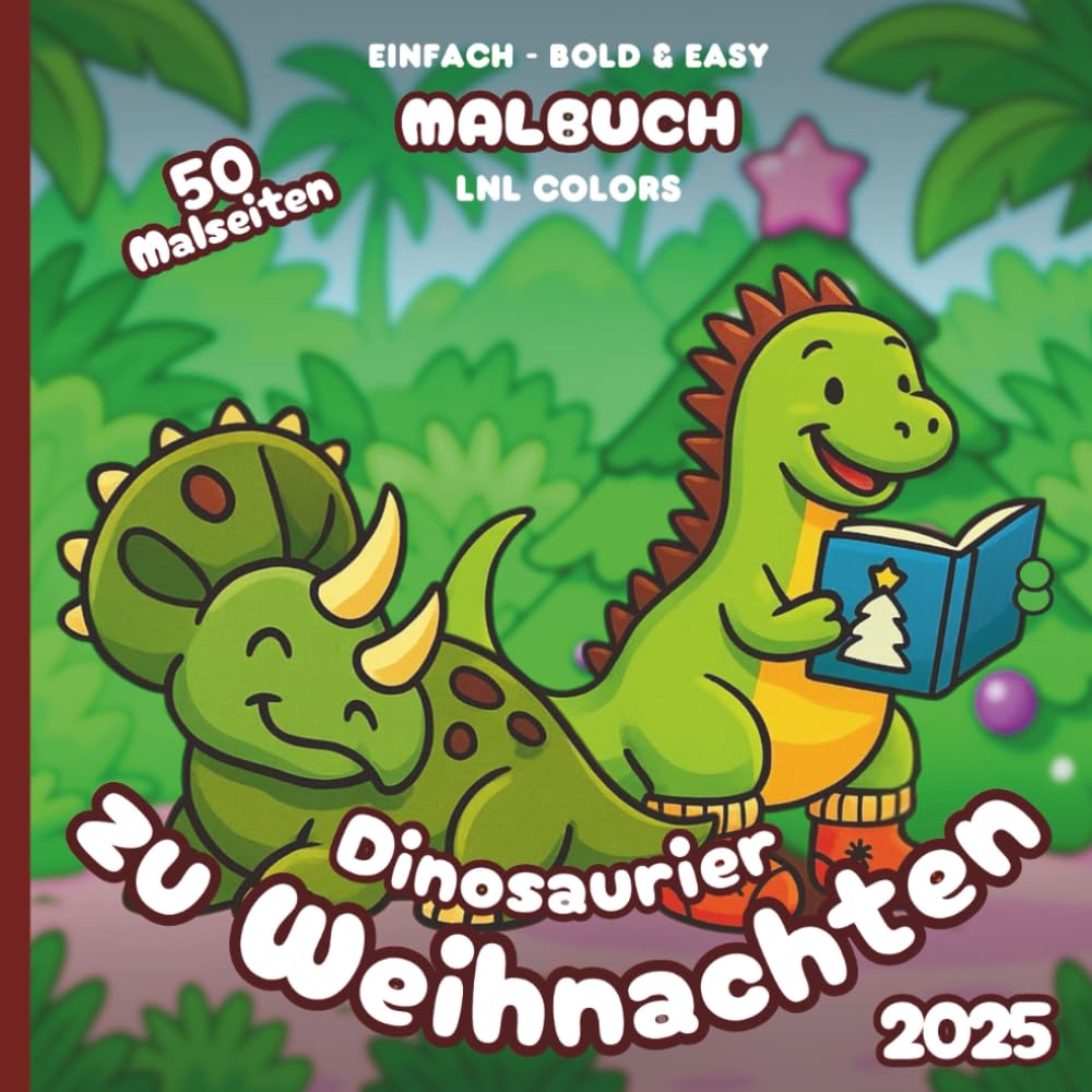 Dinosaurier zu Weihnachten 2025 — Bold and Easy Malbuch für Kinder und Erwachsene: 50 einfache Ausmalmotive mit festlichen Dinosaurier und fröhlichen Momenten!