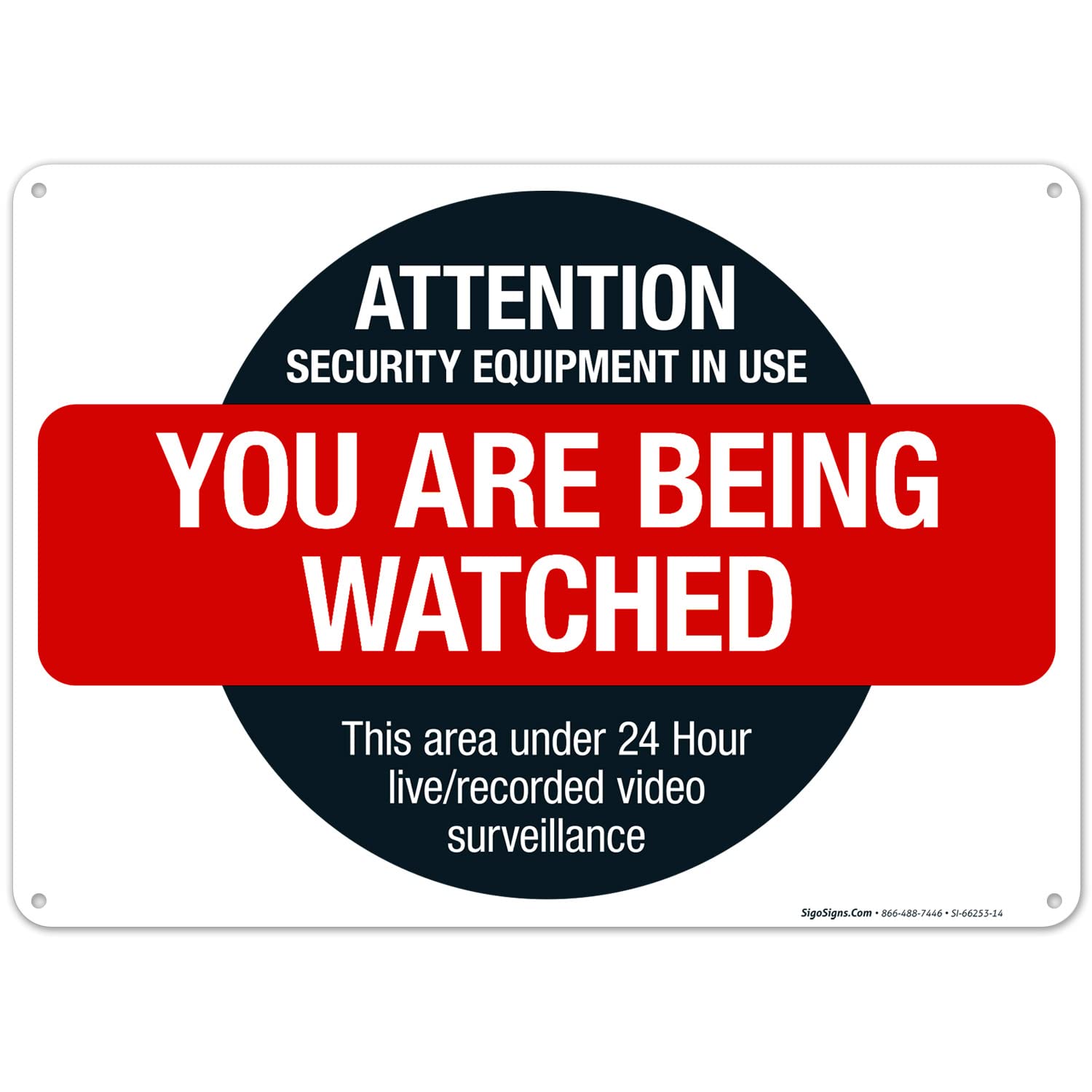 Attention Security Equipment in Use You are Being Watched Sign, 10x14 Inches, Rust Free .040 Aluminum, Fade Resistant, Made in USA