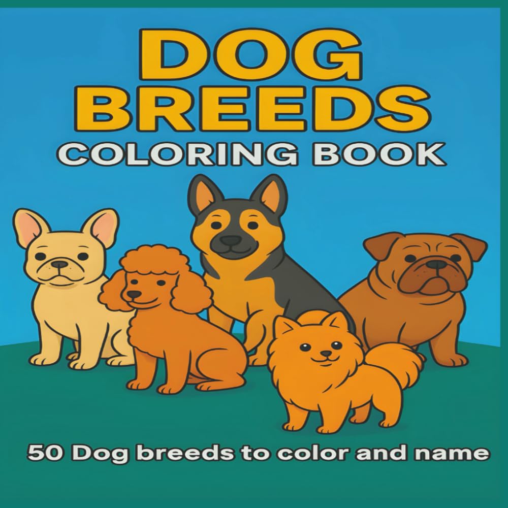 Dog Breeds Coloring Book: 50 Dog breeds to color and name