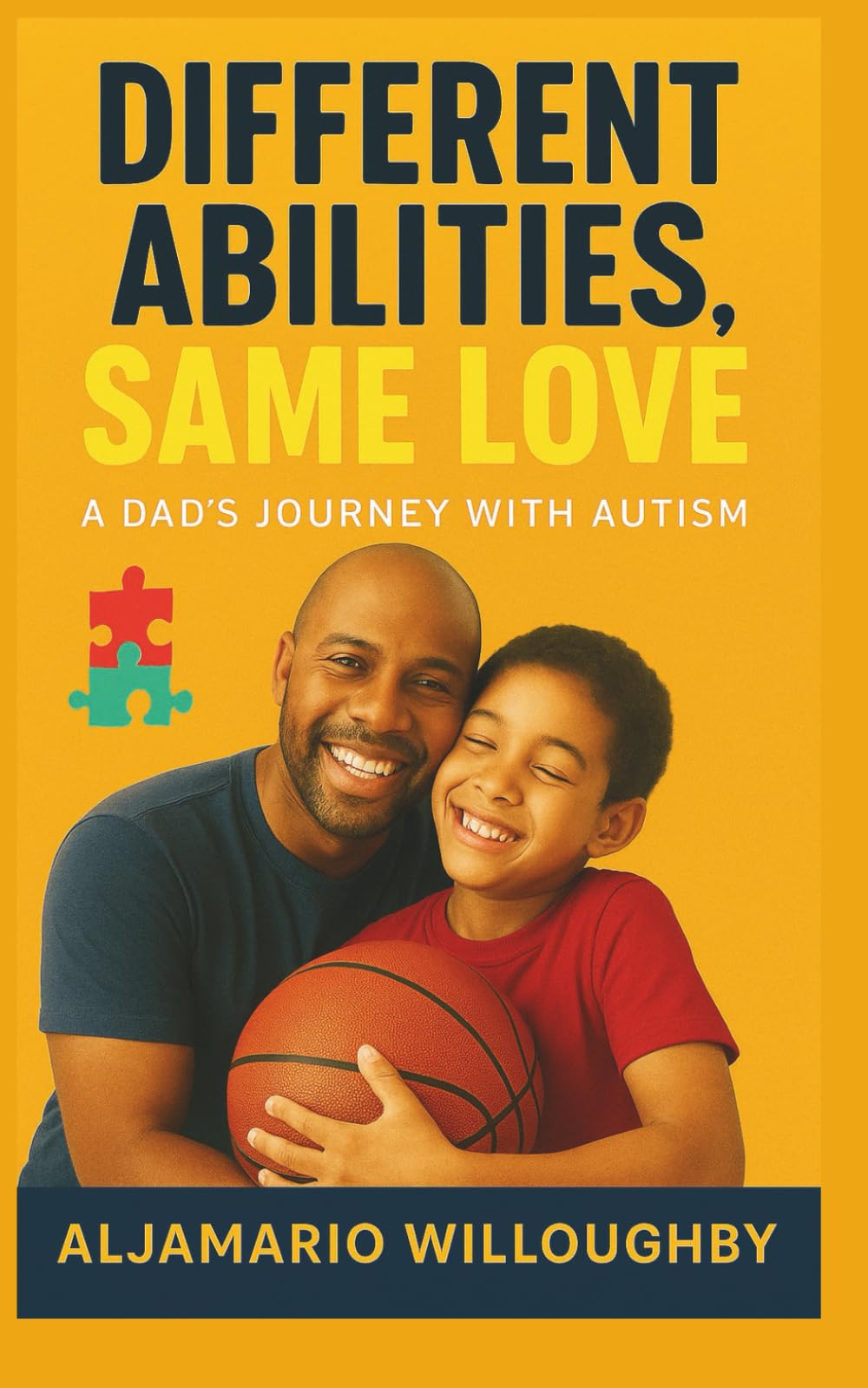 Different Abilities, Same Love: A Dad's Journey, with Autism