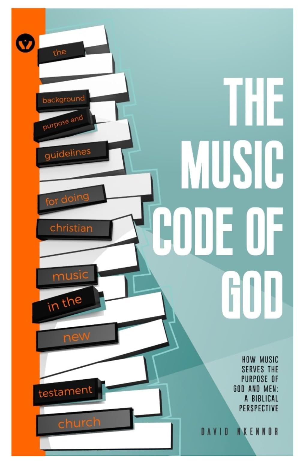 THE MUSIC CODE OF GOD: Music from the Christian Perspective