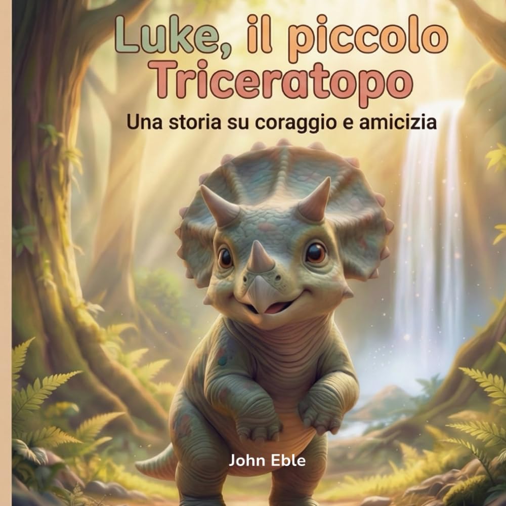 Luke, il piccolo Triceratopo: Una storia di coraggio e amicizia