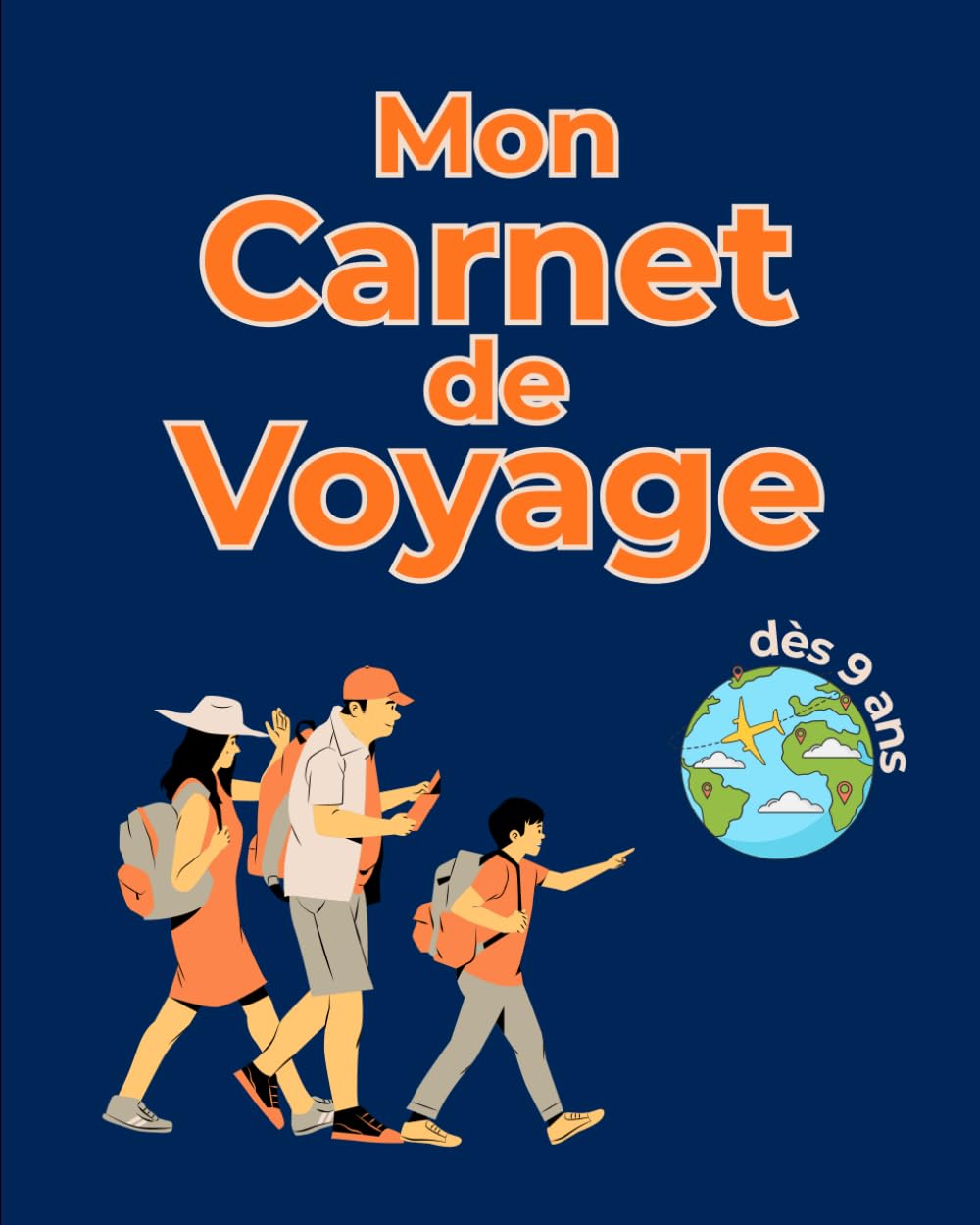 Carnet de voyage à remplir pour enfants de 9 à 12 ans - Journal de voyage pour raconter et garder ses souvenirs (Mes carnets de voyage)