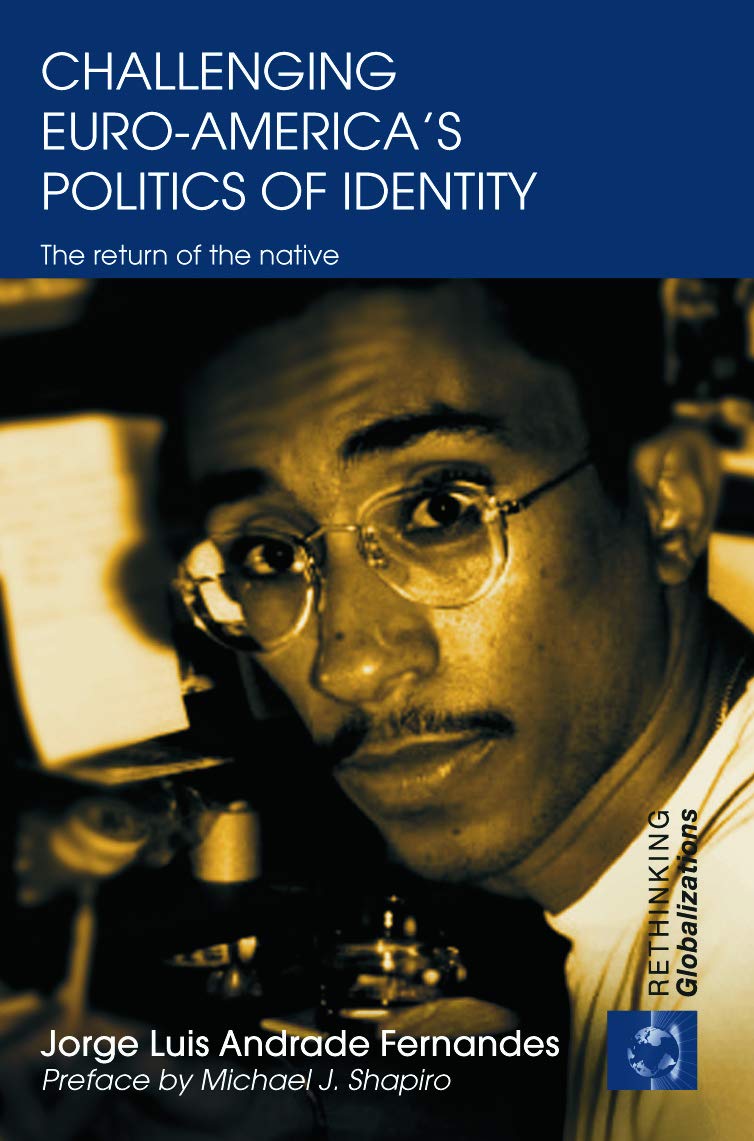Challenging Euro-America's Politics of Identity (Rethinking Globalizations)