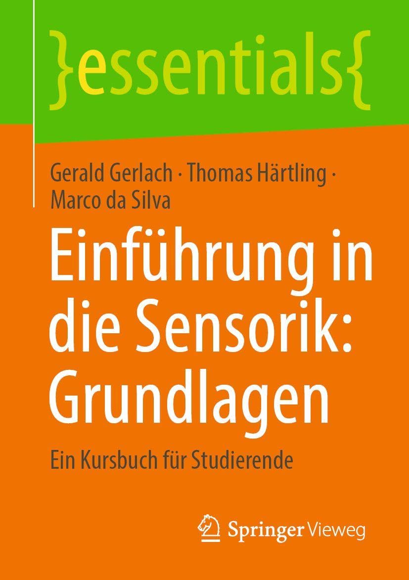 Einführung in die Sensorik: Grundlagen: Ein Kursbuch für Studierende (essentials)