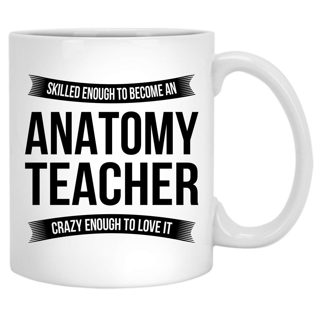 Anatomy Teacher Coffee Mug - Funny Appreciation Gifts For Men Women New Job 11 oz Cup