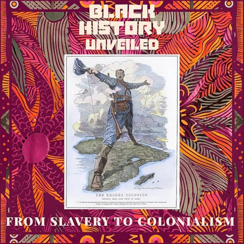 #12: From Slavery to Colonialism