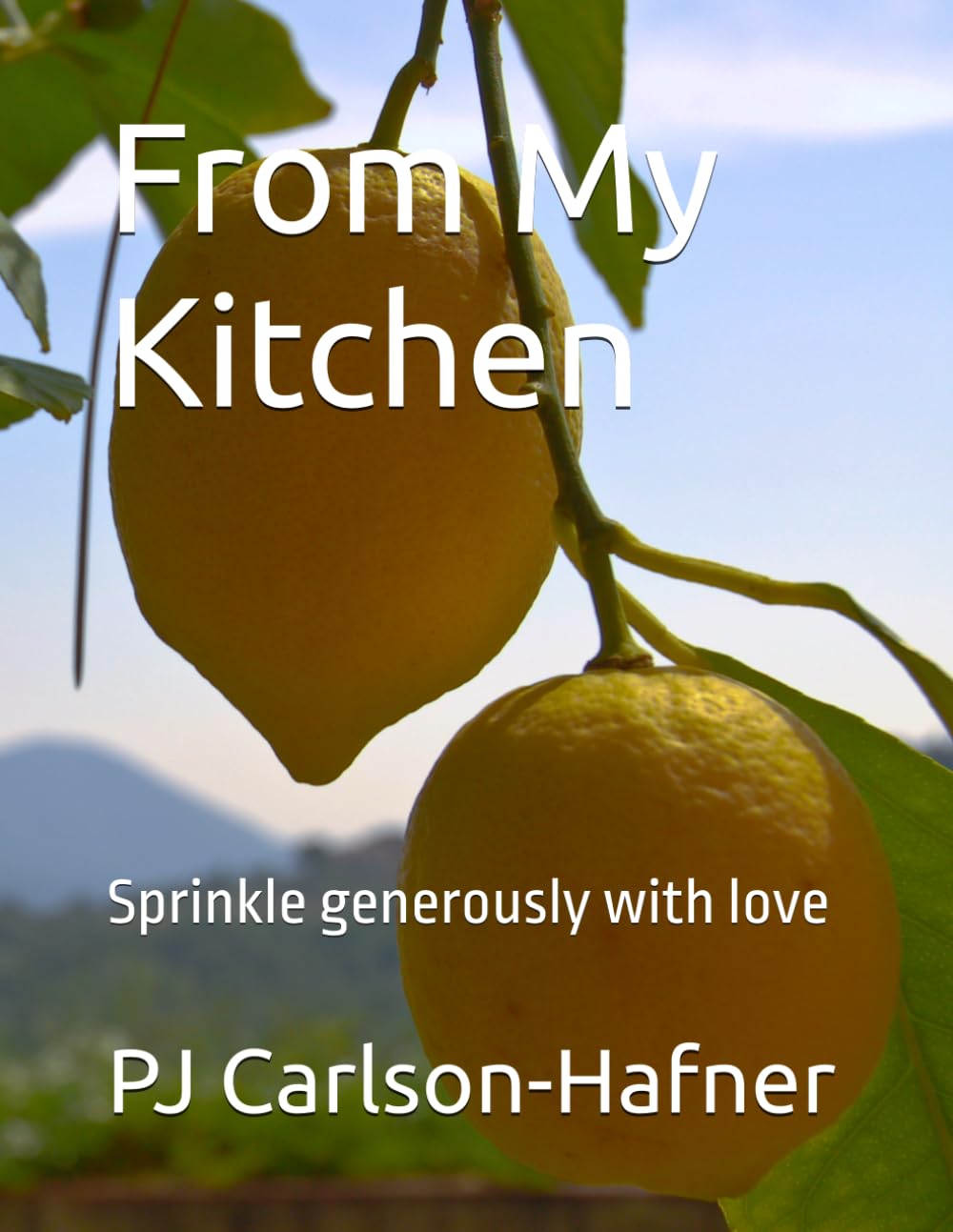 From My Kitchen: Sprinkle generously with love