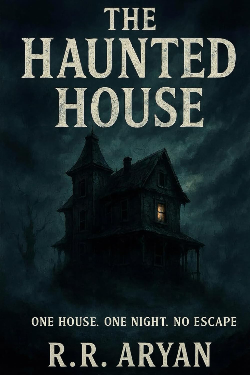 The Haunted House-One House. One Night. No Escape: A Chilling Haunted House Horror Novel That Will Keep You Awake at Night (Hindi Horror Story Series)