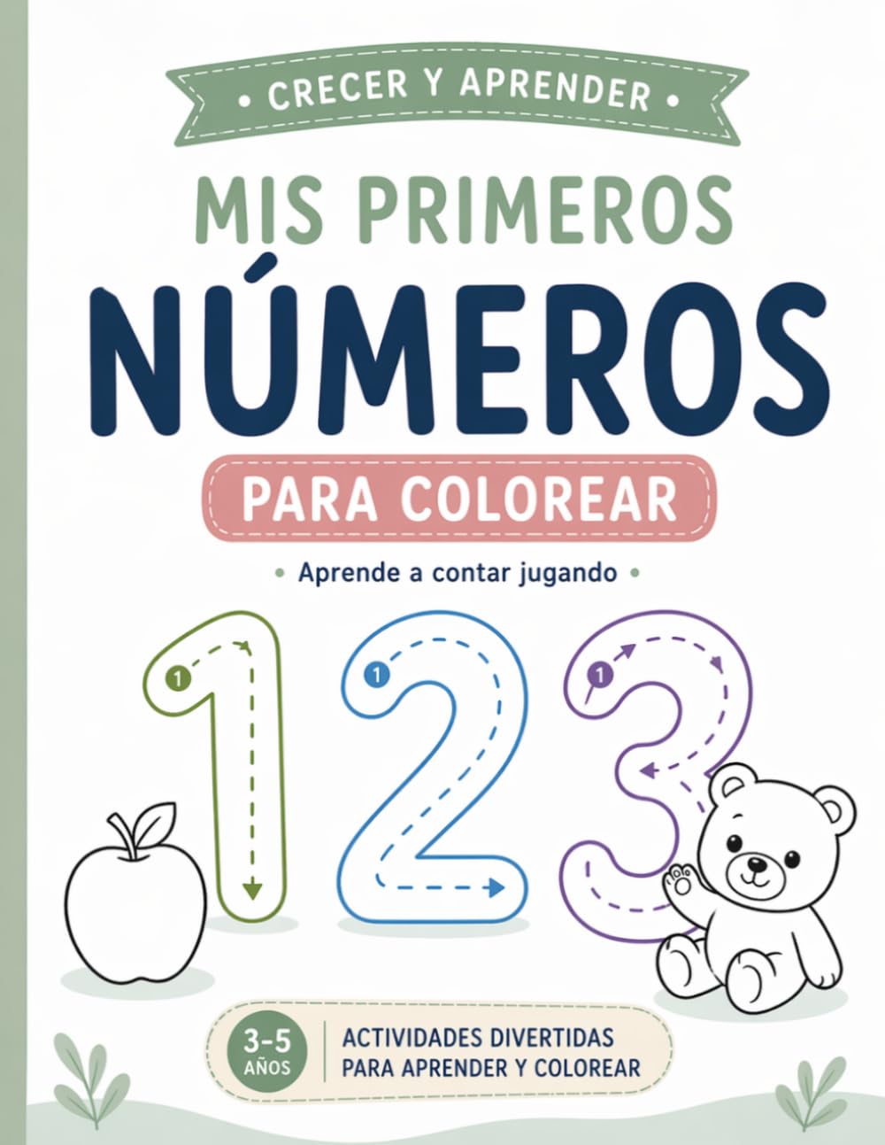 Mis Primeros Números para Colorear: Aprender Jugando (Crecer y Aprender)