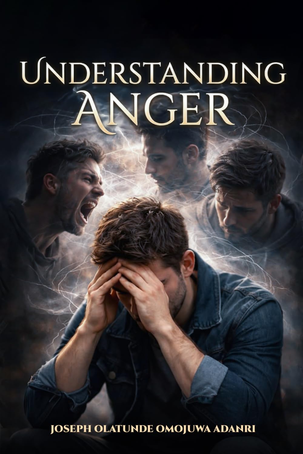 Understanding Anger: A Christian Guide to Managing Anger-Emotion Without Sinning