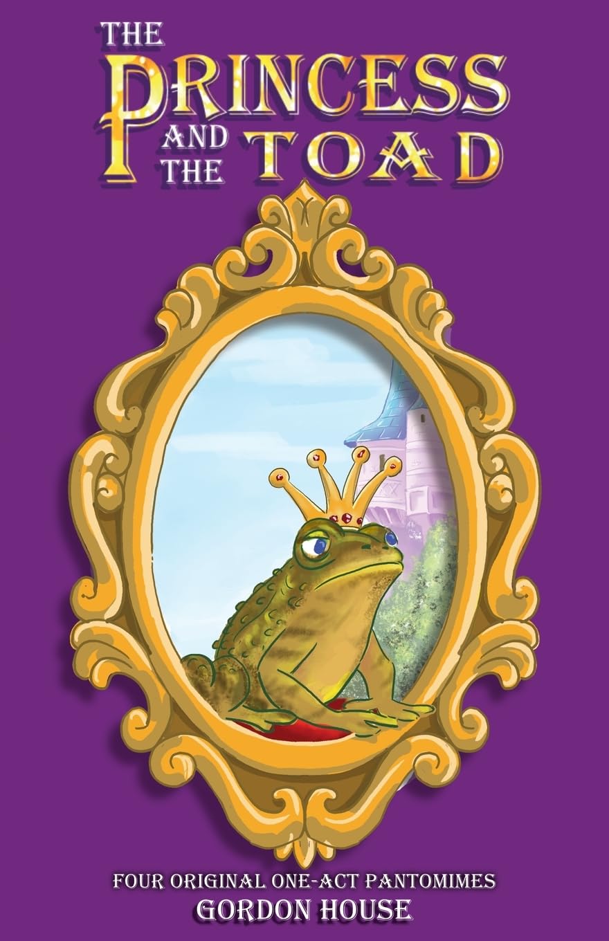 The Princess and the Toad: Four original one-act pantomimes