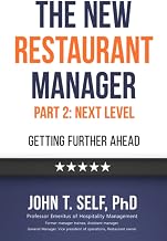 The New Restaurant Manager: Part 2 Next Level: Getting Further Ahead. Avoiding Mistakes. Having a Better Life.