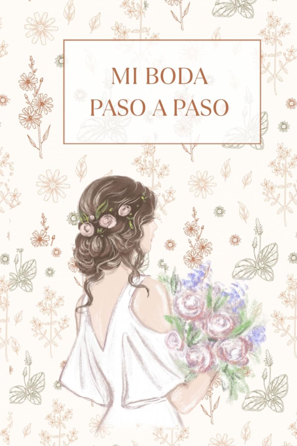 Mi Boda Paso a Paso / Wedding Planner: Organizador de bodas con listas, presupuesto, invitados y planificación completa